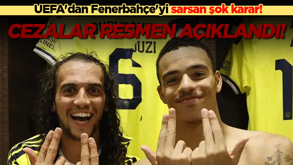 UEFA'dan Fenerbahçe'yi futbolcuya soruşturma başlatılmıştı! Artık oynayamayacak