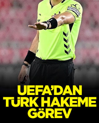 UEFA’dan Türk hakeme görev