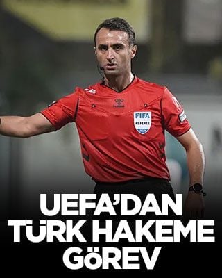 UEFA’dan Türk hakeme görev