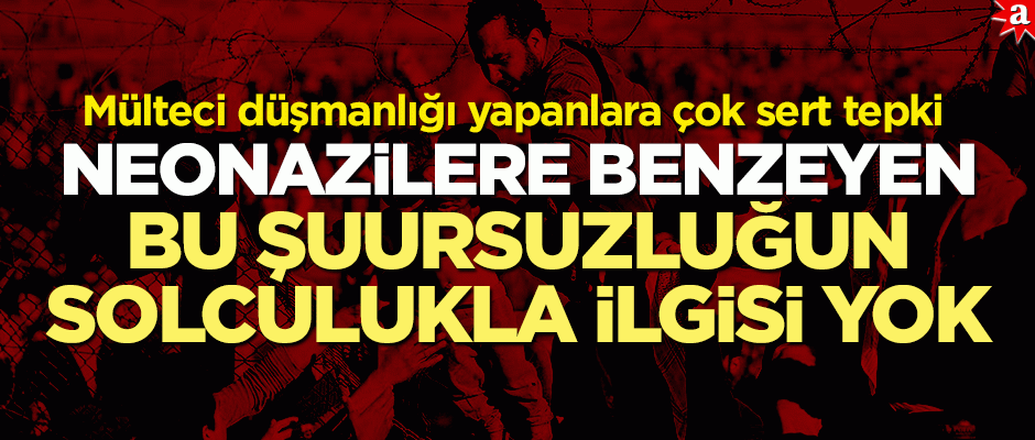 Ufuk Uras: Neonazilere benzeyen bu şuursuzluğun solculukla ilgisi yok
