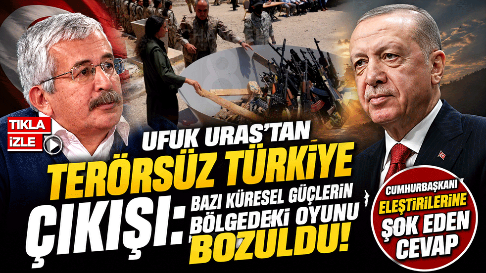 Ufuk Uras'tan Terörsüz Türkiye çıkışı: Bazı küresel güçlerin bölgedeki oyunu bozuldu! Cumhurbaşkanı eleştirilerine şok eden cevap