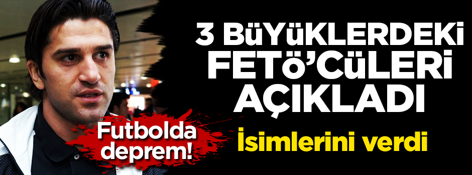 Uğur Boral 3 büyüklerdeki FETÖ'cülerin isimlerini verdi