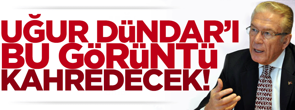 Uğur Dündar bu görüntüye kahrolacak