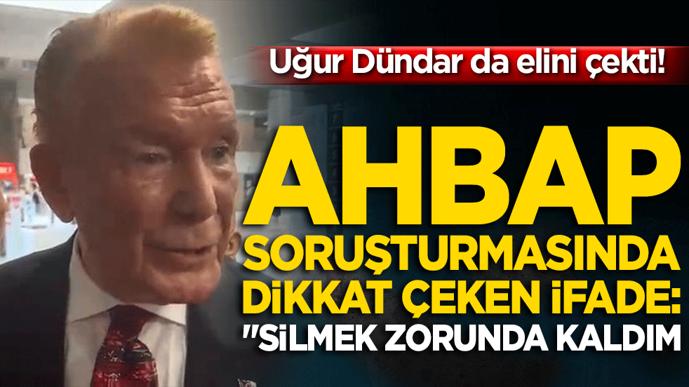 Uğur Dündar da elini çekti! Ahbap soruşturmasında dikkat çeken ifade: 