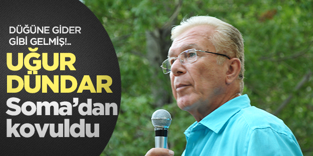 Uğur Dündar Soma'dan kovuldu