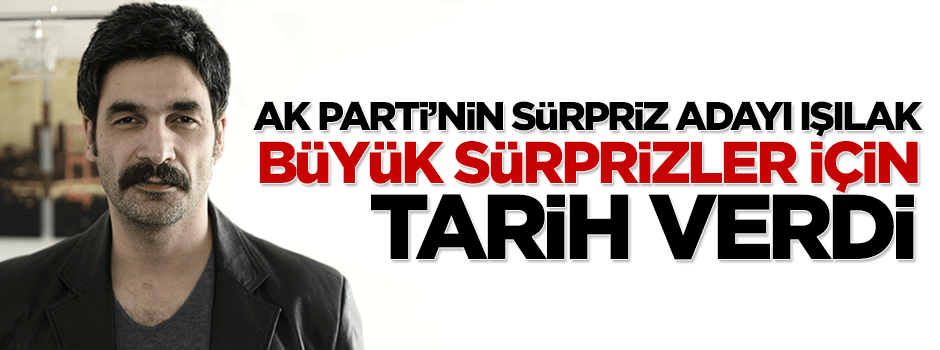 Uğur Işılak: 15 Nisan'da büyük sürprizlerimiz var