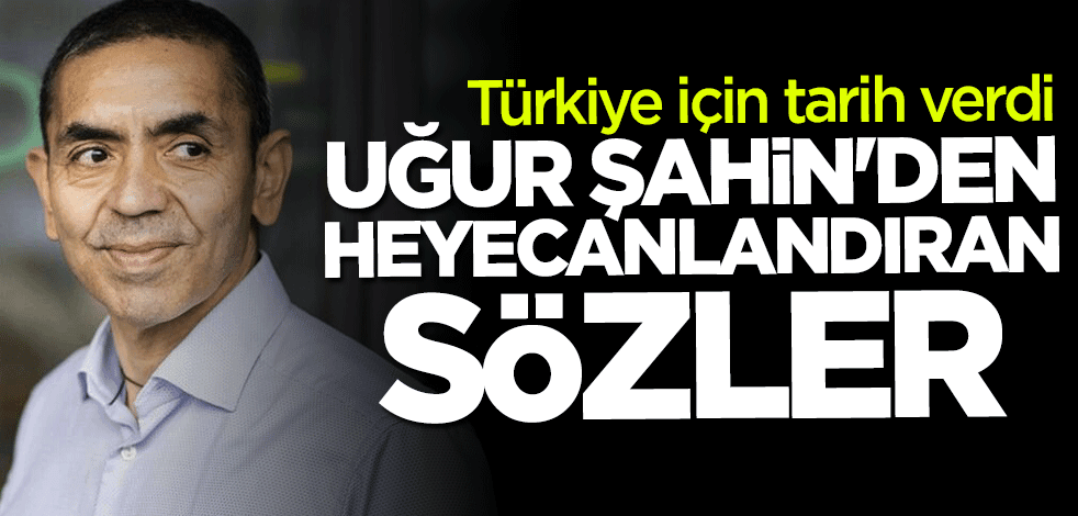 Uğur Şahin'den heyecanlandıran açıklama: 3-4 ay içinde Türkiye'de de gerçekleşecek