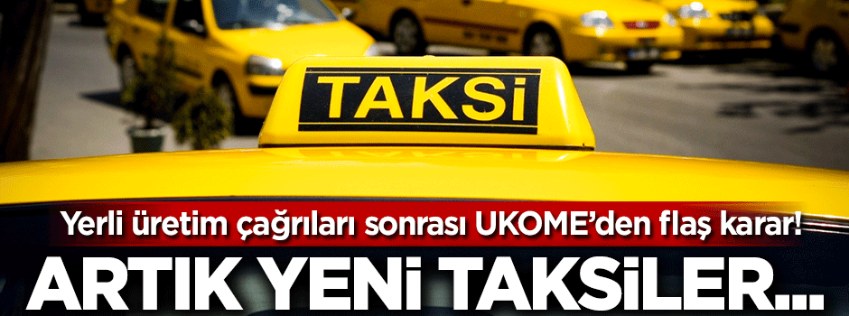 UKOME'den sarı taksiler için flaş karar!