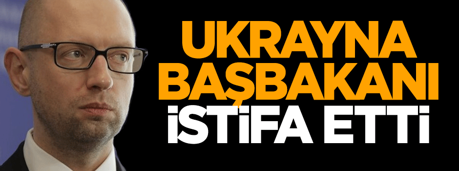 Ukrayna Başbakanı istifa etti