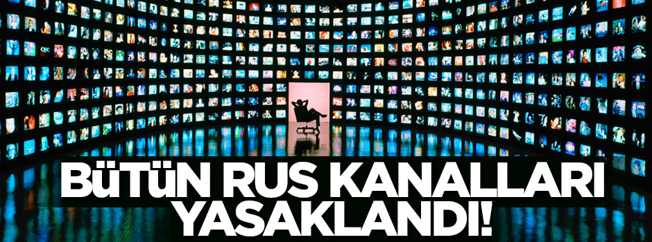 Ukrayna bütün Rus televizyon kanallarını yasakladı