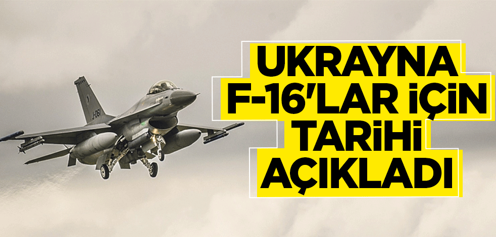 Ukrayna F-16'lar için tarihi açıkladı