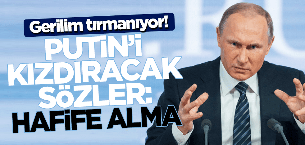 Ukrayna gerilimi tırmanıyor! Putin'i kızdıracak sözler: Hafife alma!