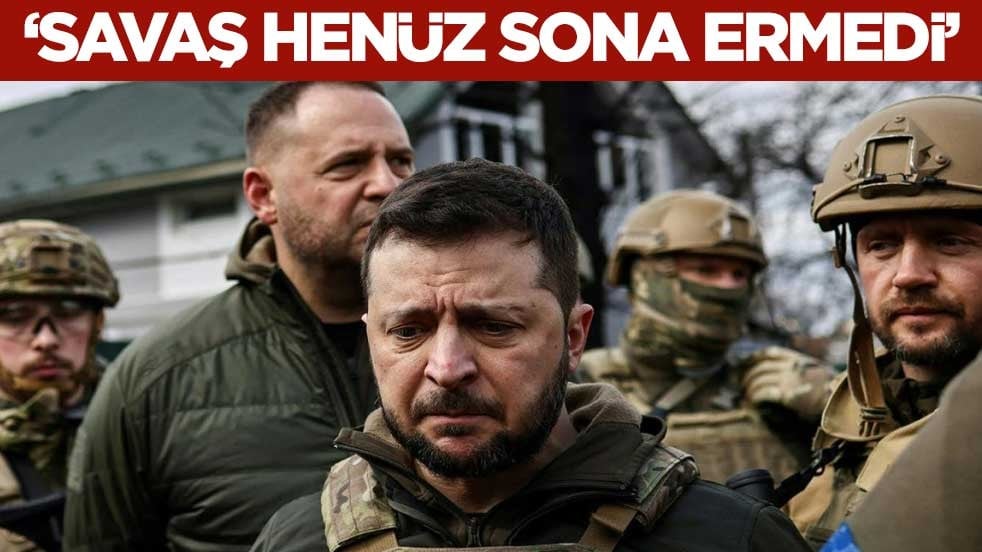 Ukrayna lideri Zelenskiy: Savaş henüz sona ermedi