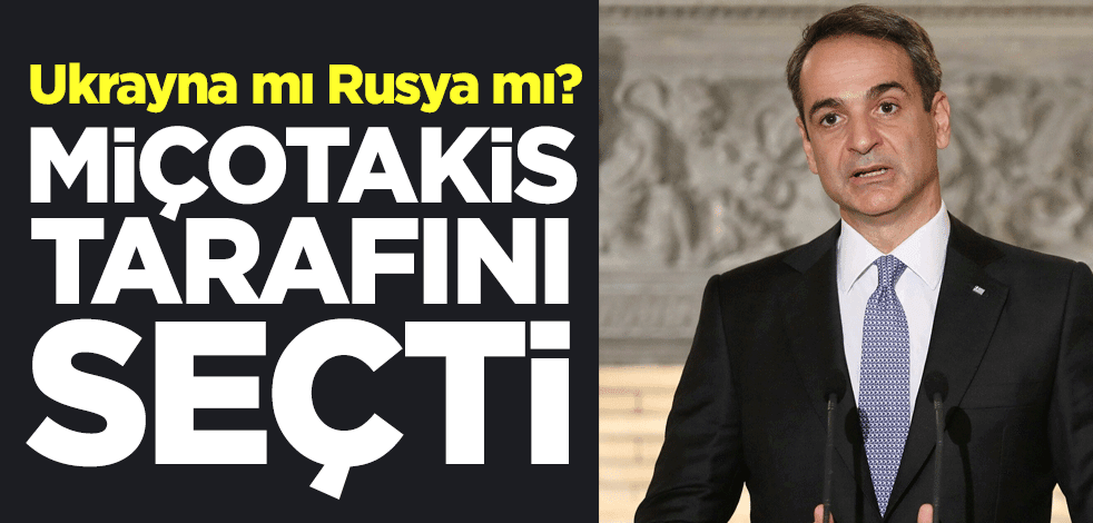 Ukrayna mı Rusya mı? Miçotakis tarafını seçti
