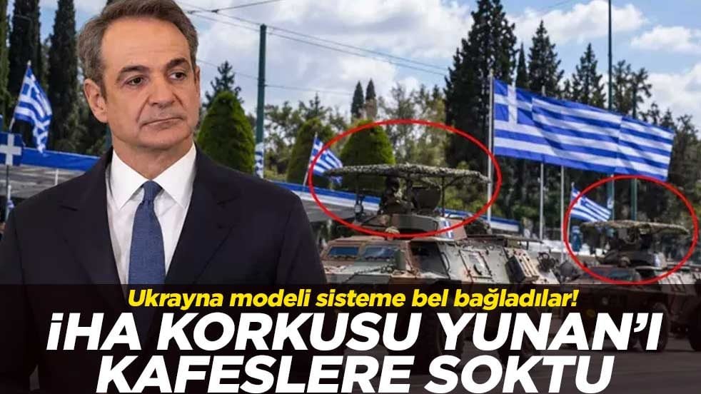Ukrayna modeli sisteme bel bağladılar! İHA korkusu Yunan’ı kafeslere soktu