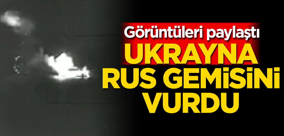"Ukrayna Rus gemisini vurdu" iddiası