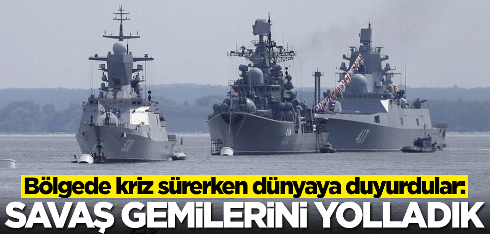 Ukrayna-Rusya gerilimi sürerken dünyaya duyurdular: Savaş gemilerini yolladık