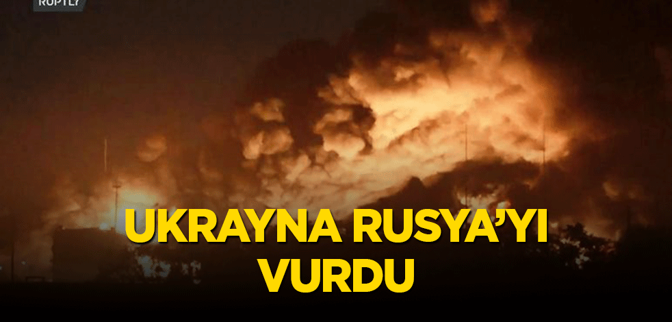 Ukrayna Rusya'da petrol deposunu vurdu