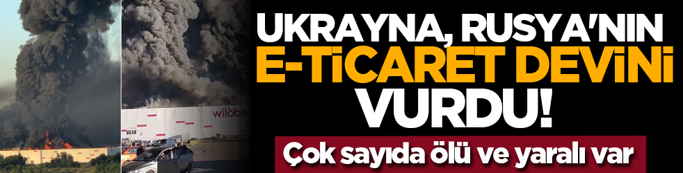 Ukrayna, Rusya'nın e-ticaret devini vurdu! Çok sayıda ölü ve yaralı var