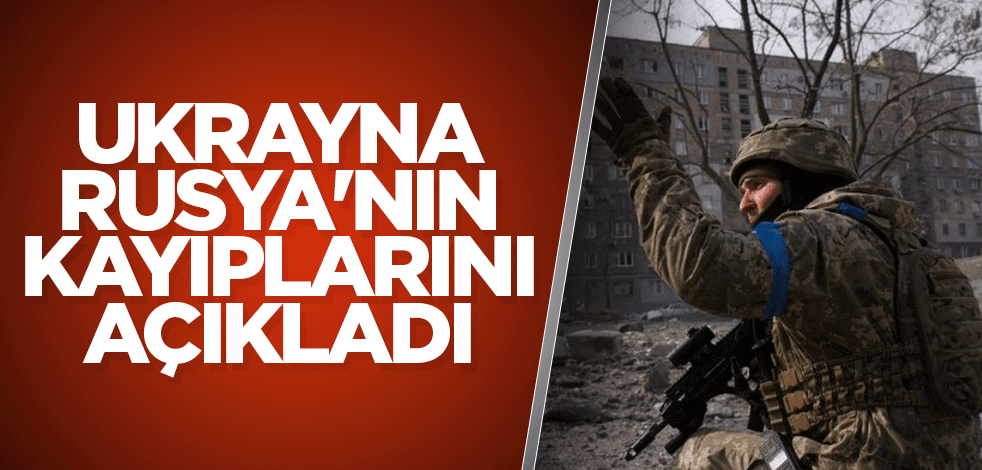 Ukrayna, Rusya'nın kayıplarını açıkladı