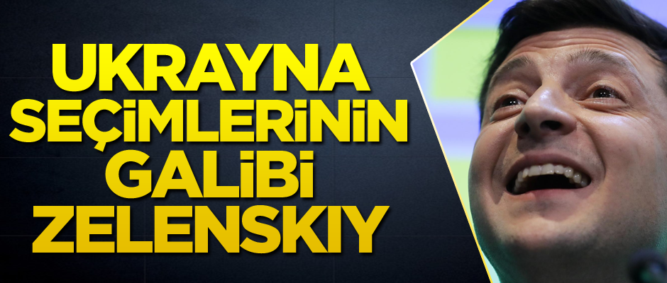 Ukrayna seçimlerinin galibi Zelenskiy