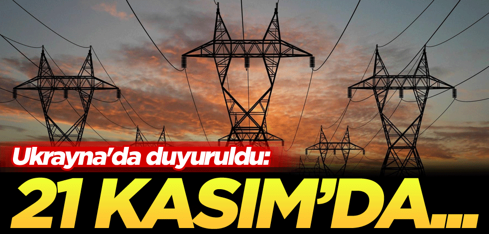 Ukrayna'da duyuruldu: 21 Kasım'da...