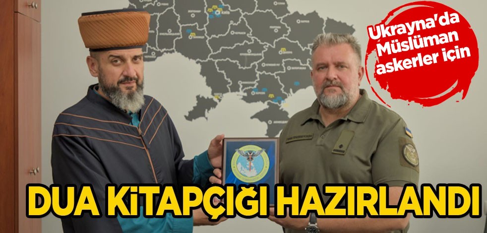  Ukrayna'da Müslüman askerler için dua kitapçığı hazırlandı: Müslüman savaşçılara dua kitabı
