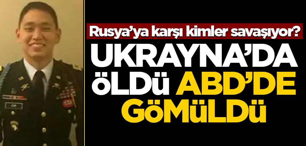 Ukrayna'da öldü, ABD'de gömüldü! Rusya'yla kim savaşıyor?