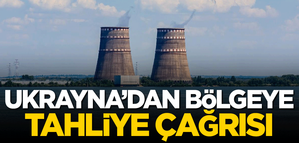 Ukrayna'dan bölgeye tahliye çağrısı