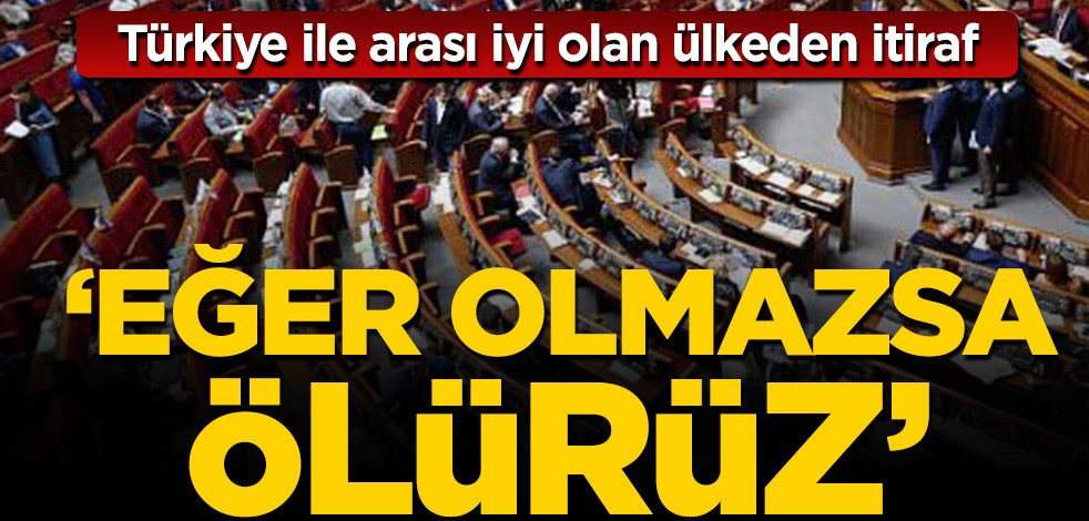 Ukrayna'dan itiraf: Yatırım yapılmazsa ölürüz