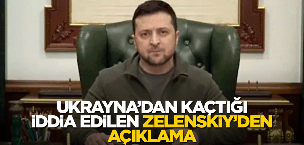 Ukrayna'dan kaçtığı iddia edilen Zelenskiy'den açıklama!