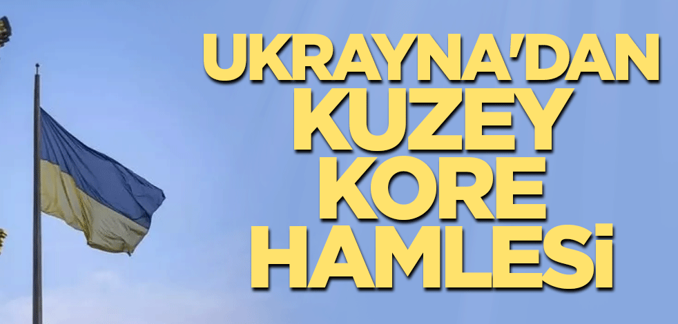 Ukrayna'dan Kuzey Kore hamlesi