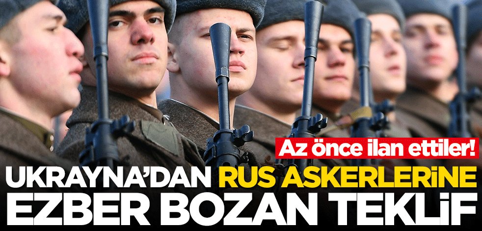 Ukrayna'dan Rus askerlerine ezber bozan teklif! Az önce ilan ettiler