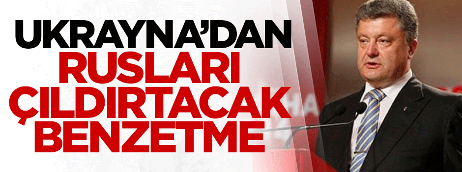 Ukrayna'dan Rusları çıldırtacak benzetme