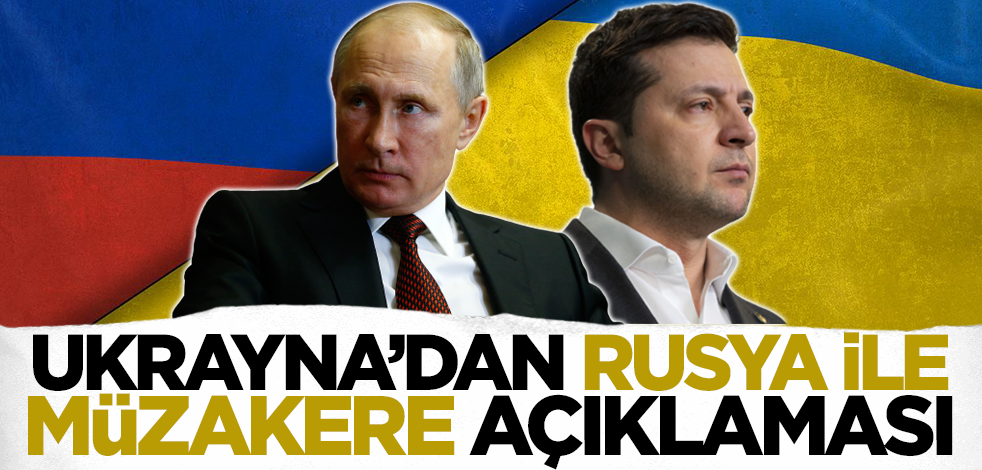 Ukrayna'dan Rusya ile müzakere açıklaması