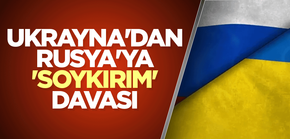 Ukrayna'dan Rusya'ya 'soykırım' davası