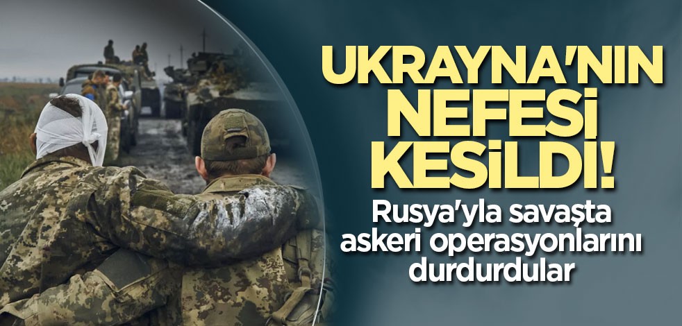 Ukrayna'nın nefesi kesildi! Rusya'yla savaşta askeri operasyonlarını durdurdular
