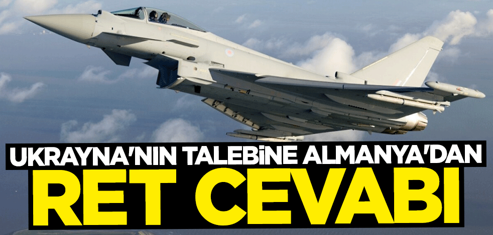 Ukrayna'nın savaş uçağı talebine Almanya'dan ret cevabı