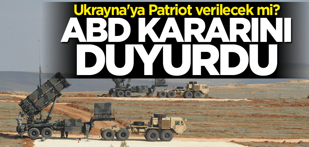 Ukrayna'ya Patriot verilecek mi? ABD kararını duyurdu