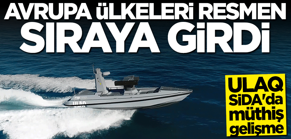"ULAQ SİDA" Avrupa yolcusu! Sıraya girdiler