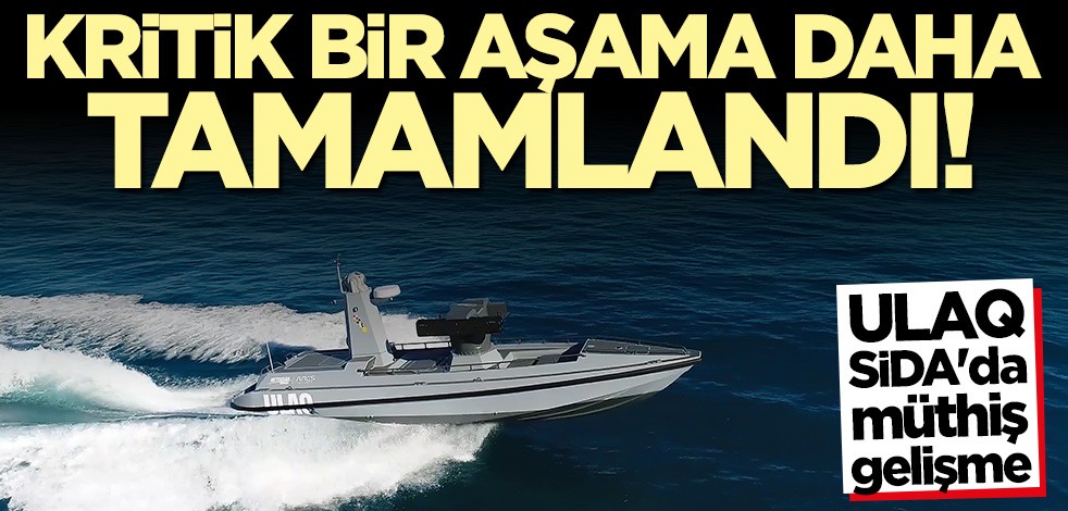 ULAQ SİDA'da müthiş gelişme! Resmen tamamlandı