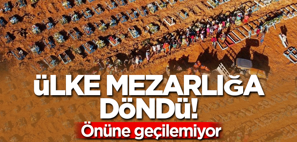Ülke mezarlığa döndü! Önüne geçilemiyor