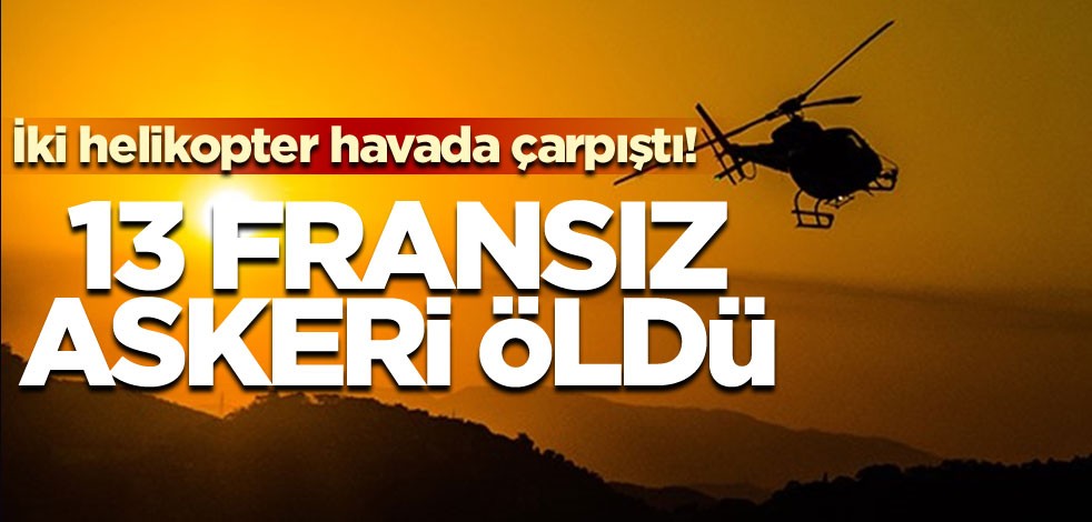 Ülke şokta! 13 Fransız askeri öldü