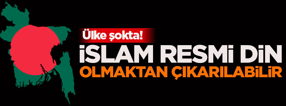 Ülke şokta! İslam resmi din olmaktan çıkarılabilir