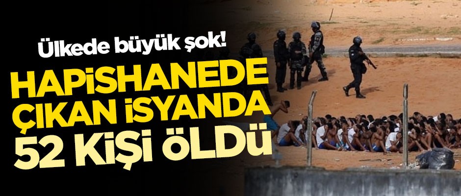 Ülkede büyük şok! Hapishanede çıkan isyanda 52 kişi öldü