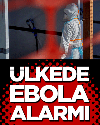 Ülkede Ebola alarmı!