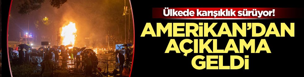 Ülkede karışıklık sürüyor!Amerikan’dan açıklama