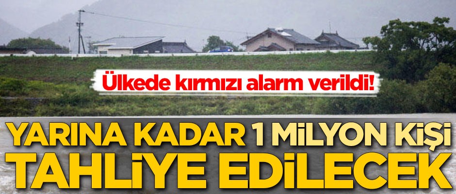Ülkede kırmızı alarm! Yarına kadar 1 milyon kişi tahliye edilecek