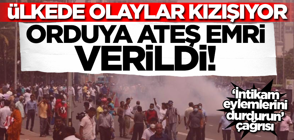 Ülkede olaylar kızışıyor! Orduya ateş emri verildi