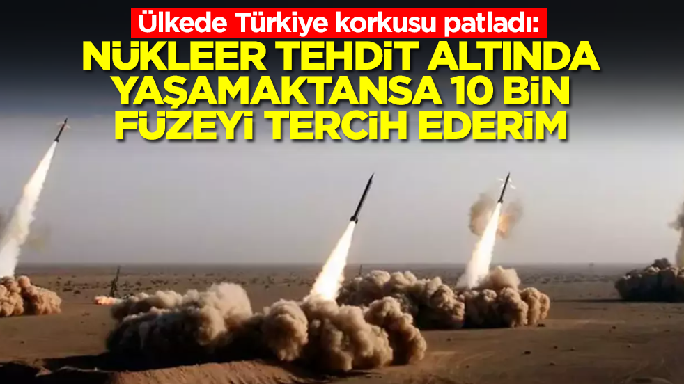 Ülkede Türkiye korkusu patladı: Nükleer tehdit altında yaşamaktansa 10 bin füzeyi tercih ederim